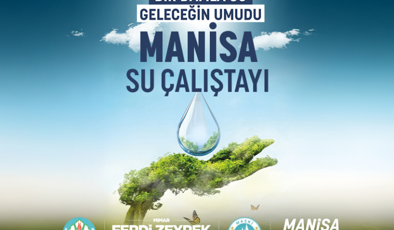 Manisa’da suyun geleceği konuşulacak (1)