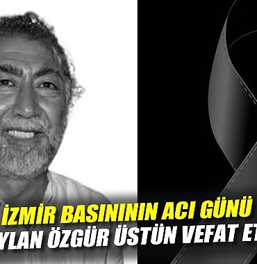 izmir-basininin-aci-gunu-taylan-ozgur-ustun-vefat-etti-4538