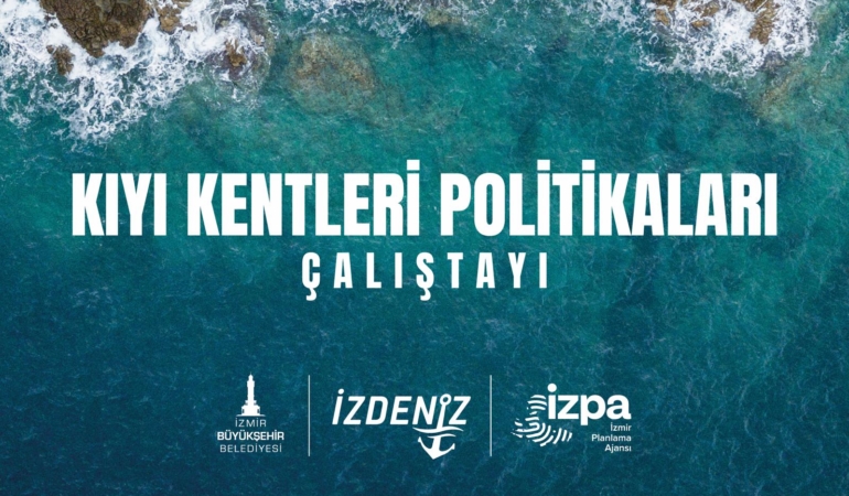 Ege Bölgesi Kıyı Çalıştayı İzmir’de düzenleniyor