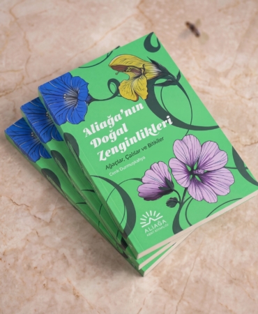2 ALİAĞA'NIN 400'DEN FAZLA BİTKİ TÜRÜ KİTAPLAŞTIRILDI
