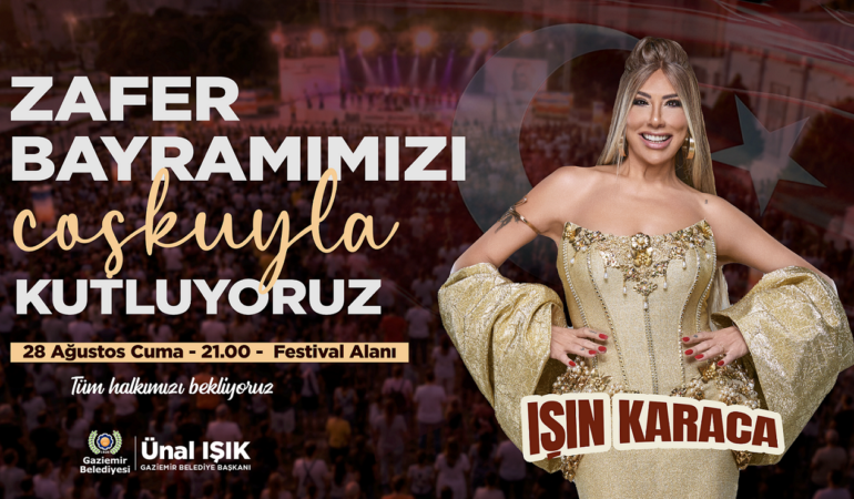 30 Ağustos Zafer Bayramı Gaziemir’de Işın Karaca konseriyle kutlanacak (1)