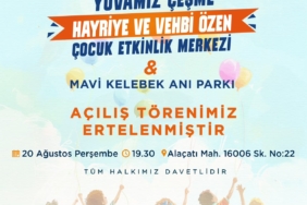 Üçüncü Yuvamız Çeşme ve Mavi Kelebek Anı Parkı hizmete açılıyorPHOTO-2026-08-17-17-27-22