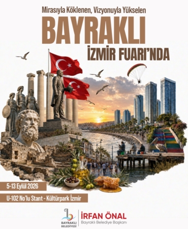 BAYRAKLI, 95’İNCİ İZMİR ENTERNASYONAL FUARI’NDA YERİNİ ALIYOR (2)